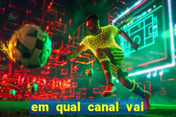 em qual canal vai passar o jogo do inter hoje